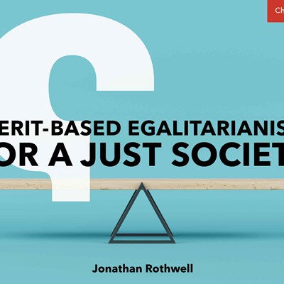 Merit-Based Egalitarianism for a Just Society