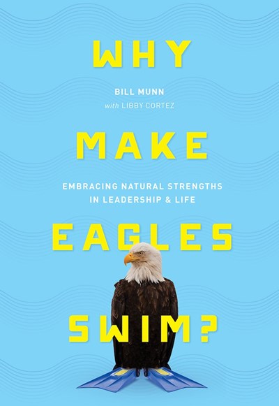 Why Make Eagles Swim? Embracing Natural Strengths in Leadership and Life