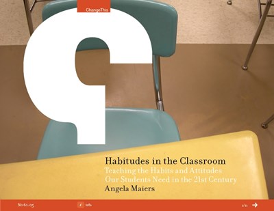 Habitudes in the Classroom: Teaching the Habits and Attitudes Our Students Need in the 21st Century