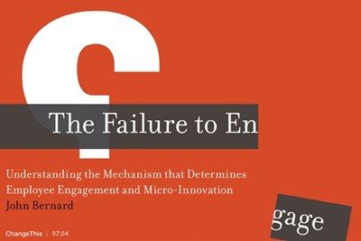 The Failure to Engage: Understanding the Mechanism that Determines Employee Engagement and Micro-Innovation