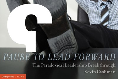 Pause to Lead Forward: The Paradoxical Leadership Breakthrough
