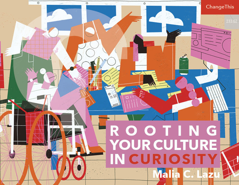 Rooting Your Culture in Curiosity