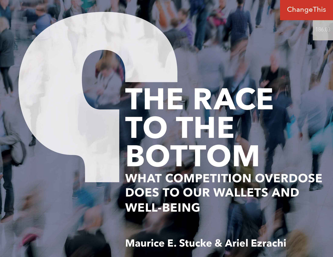 The Race to the Bottom: What Competition Overdose Does to Our Wallets and Well-Being