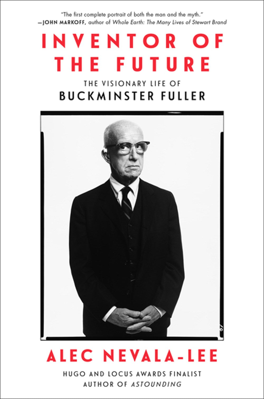 Inventor of the Future: The Visionary Life of Buckminster Fuller