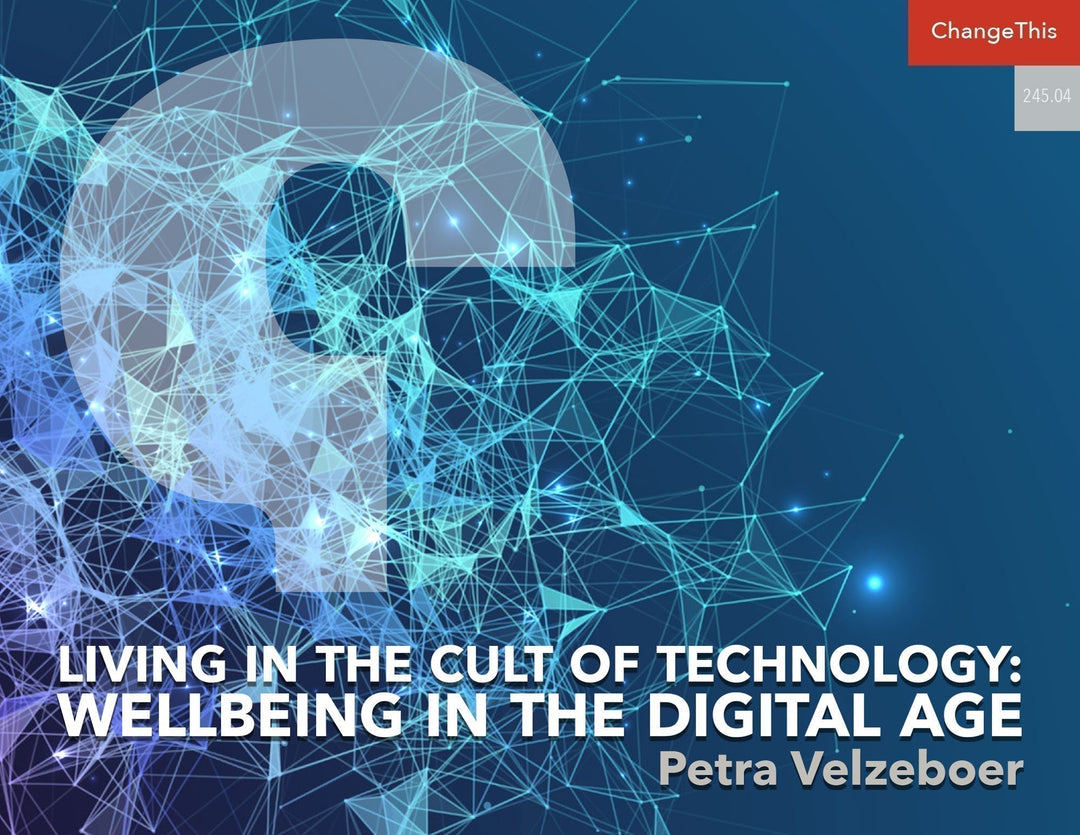 Living in the Cult of Technology: Wellbeing in the Digital Age