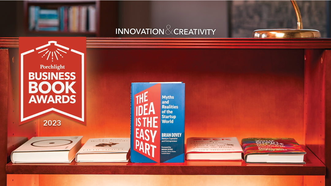 <i>The Idea Is the Easy Part</i> | An Excerpt from the Innovation & Creativity Category