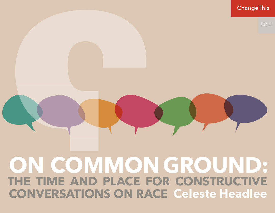 On Common Ground: The Time and Place for Constructive Conversations On Race