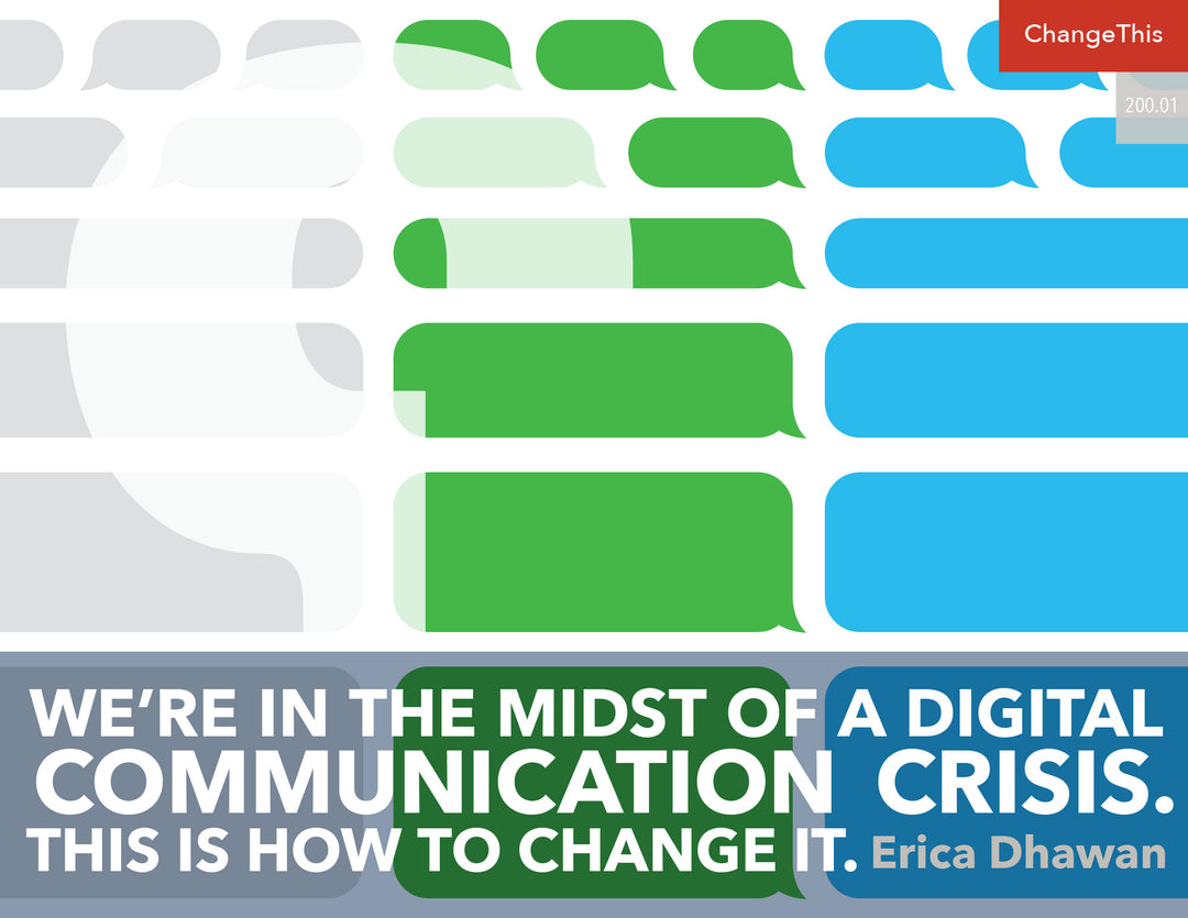 We’re In the Midst of a Digital Communication Crisis.  This Is How to Change It.