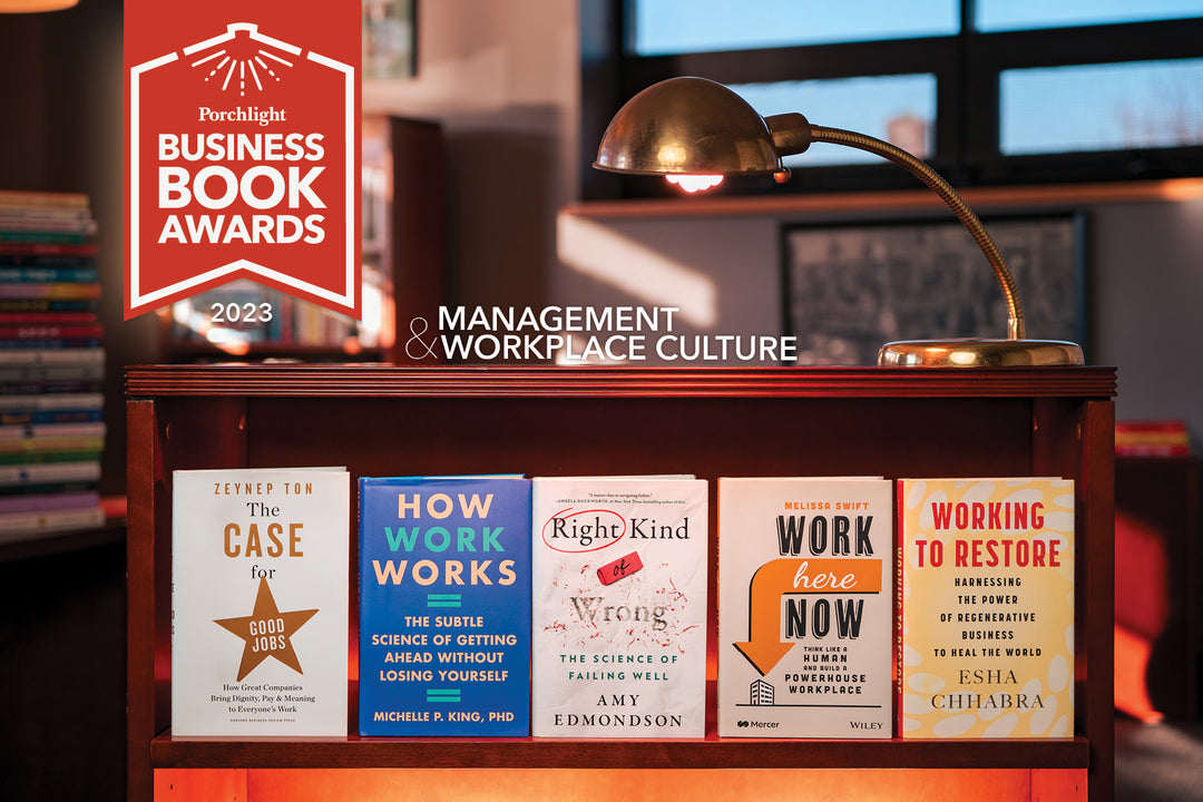 The 2023 Porchlight Business Book Awards | Management & Workplace Culture