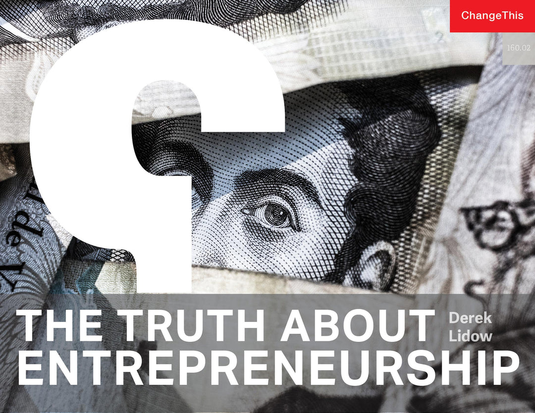 The Truth About Entrepreneurship