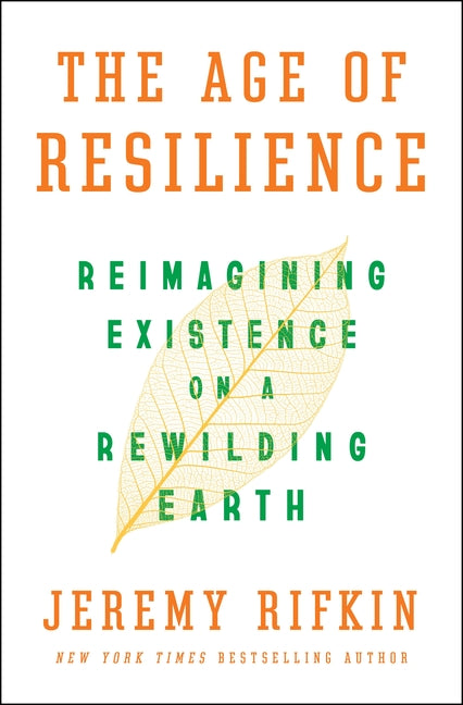 The Age of Resilience: Reimagining Existence on a Rewilding Earth