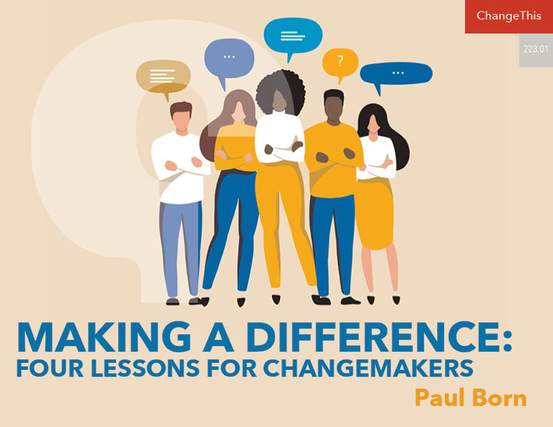 Making a Difference: Four Lessons for Changemakers