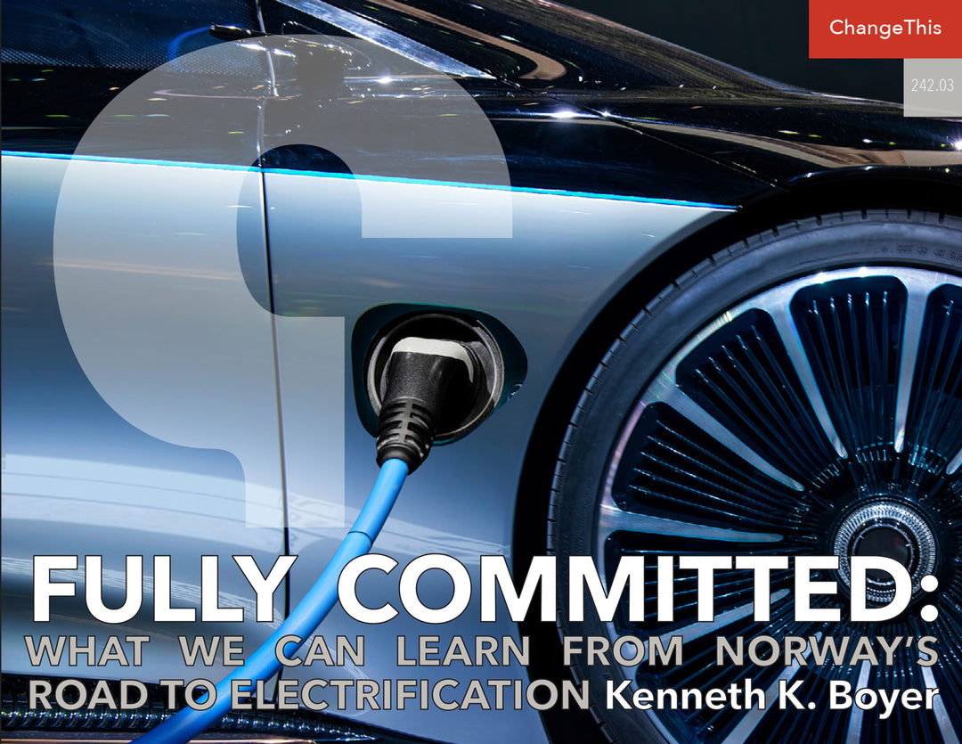 Fully Committed: What We Can Learn from Norway’s Road to Electrification