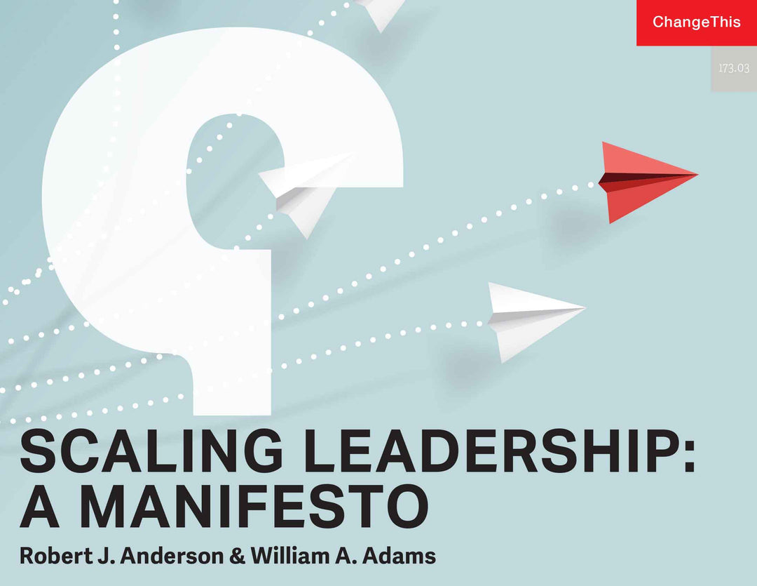 Scaling Leadership: A Manifesto