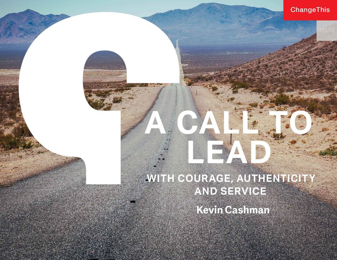 A Call to Lead with Courage, Authenticity and Service