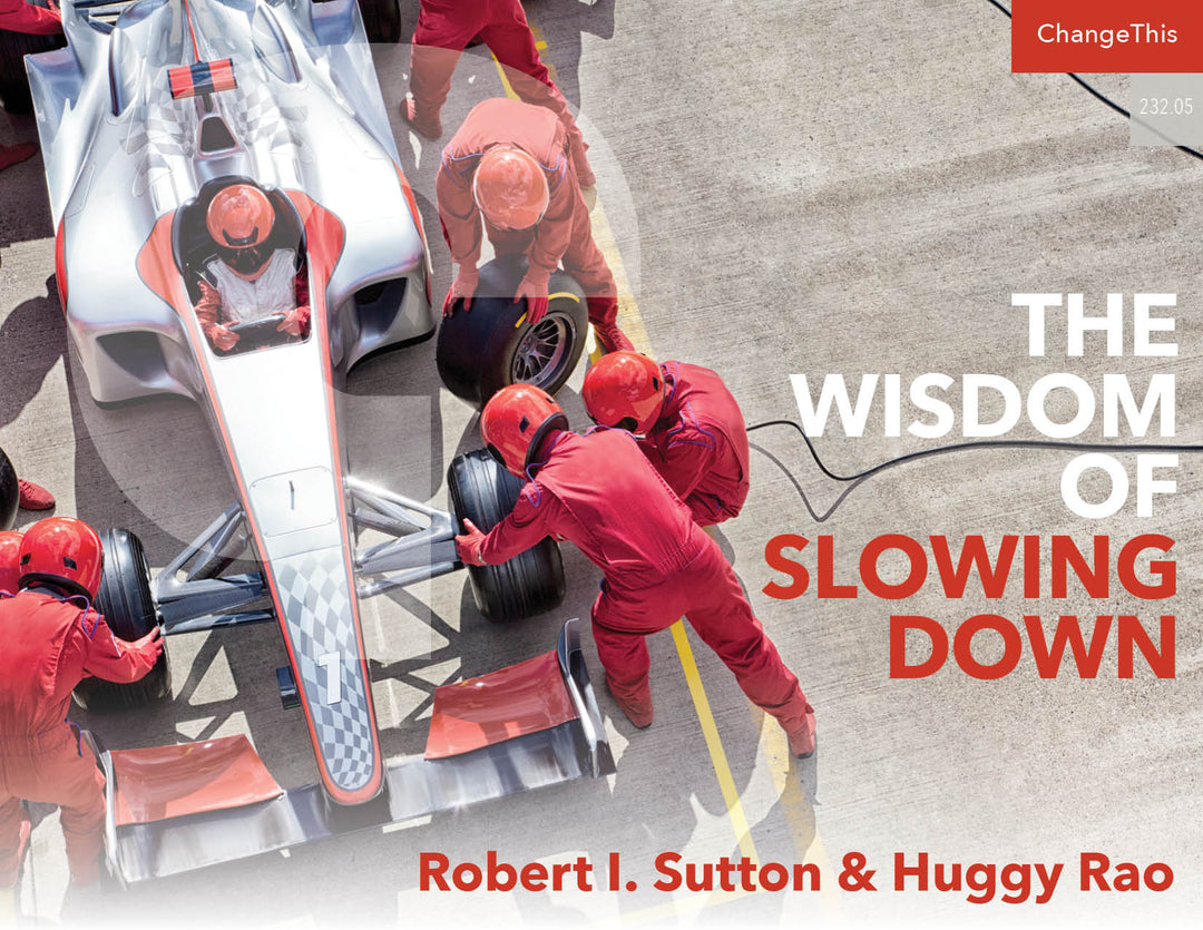 The Wisdom of Slowing Down