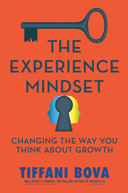 An Excerpt from <i>The Experience Mindset</i>