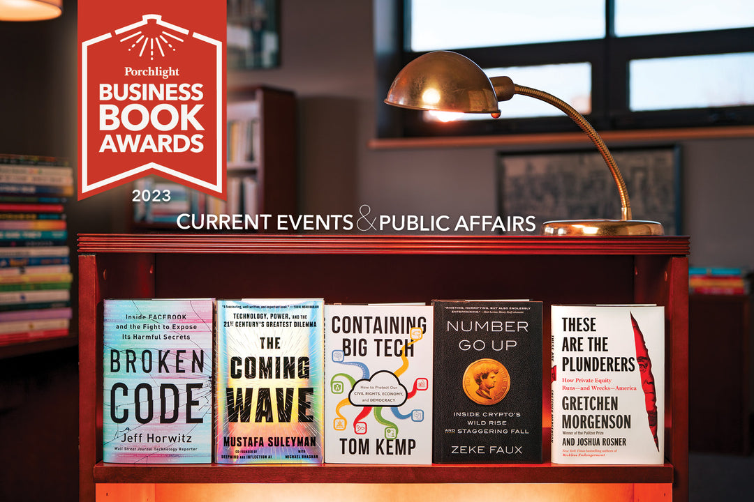 The 2023 Porchlight Business Book Awards | Current Events & Public Affairs