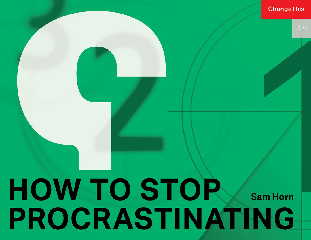 How to Stop Procrastinating