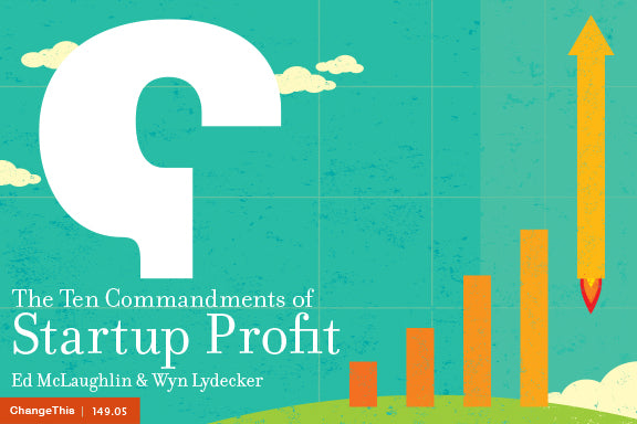 The Ten Commandments of Startup Profit