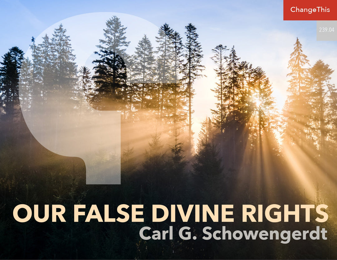 Our False Divine Rights