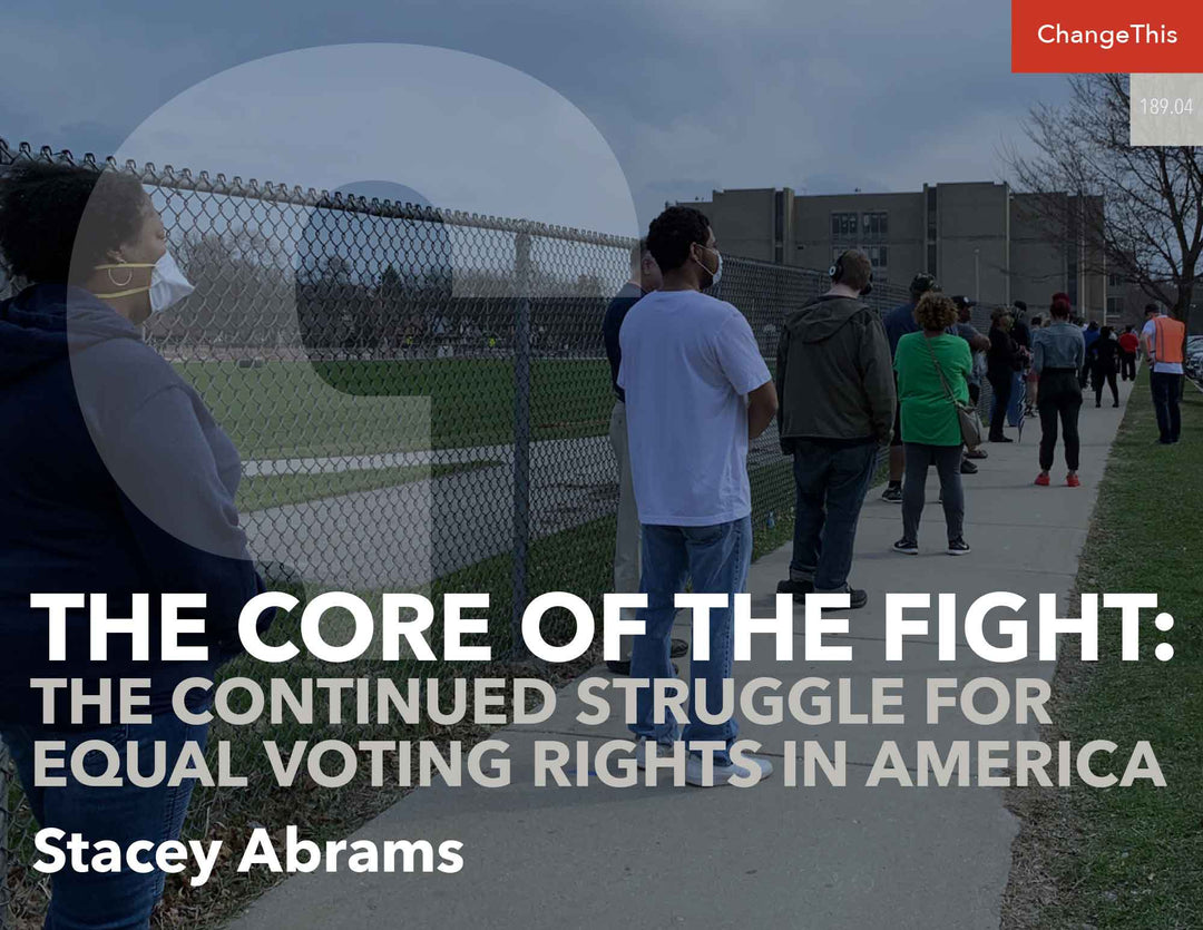 The Core of the Fight: The Continued Struggle for Equal Voting Rights in America