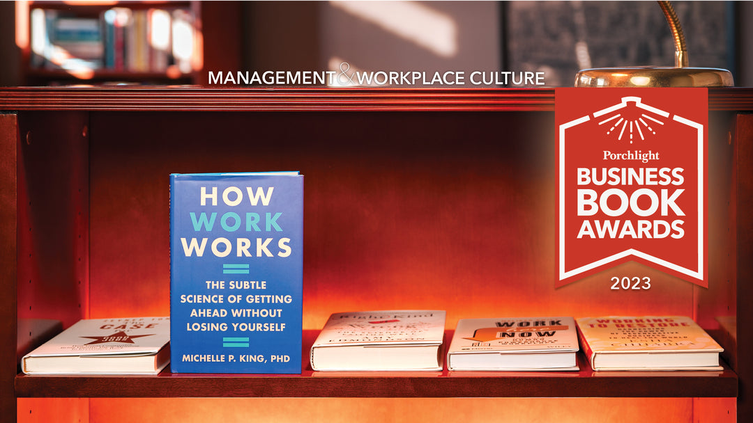 <i>How Work Works</i> | An Excerpt from the Management & Workplace Culture Category