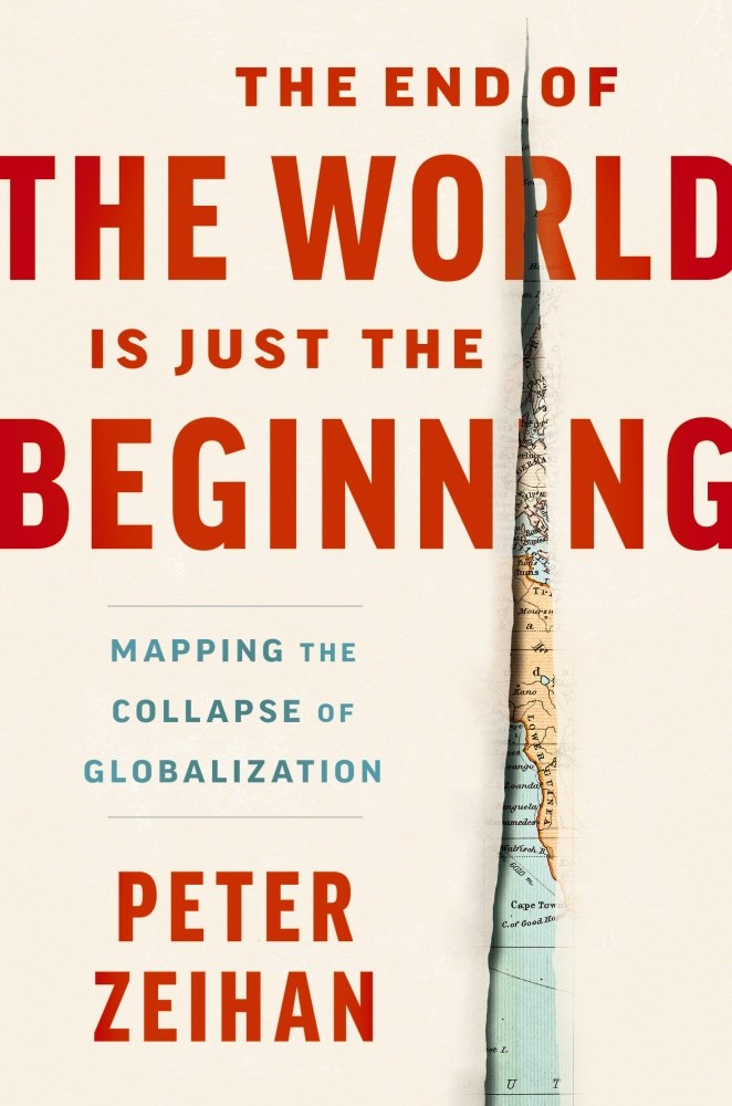 The End of the World Is Just the Beginning: Mapping the Collapse of Globalization