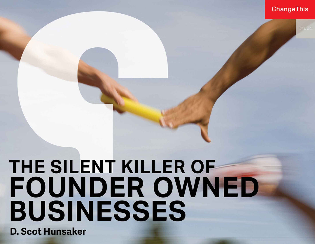 The Silent Killer of Founder Owned Businesses