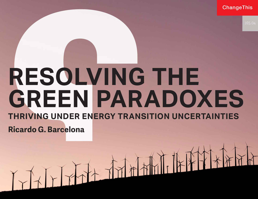 Resolving the Green Paradoxes: Thriving Under Energy Transition Uncertainties