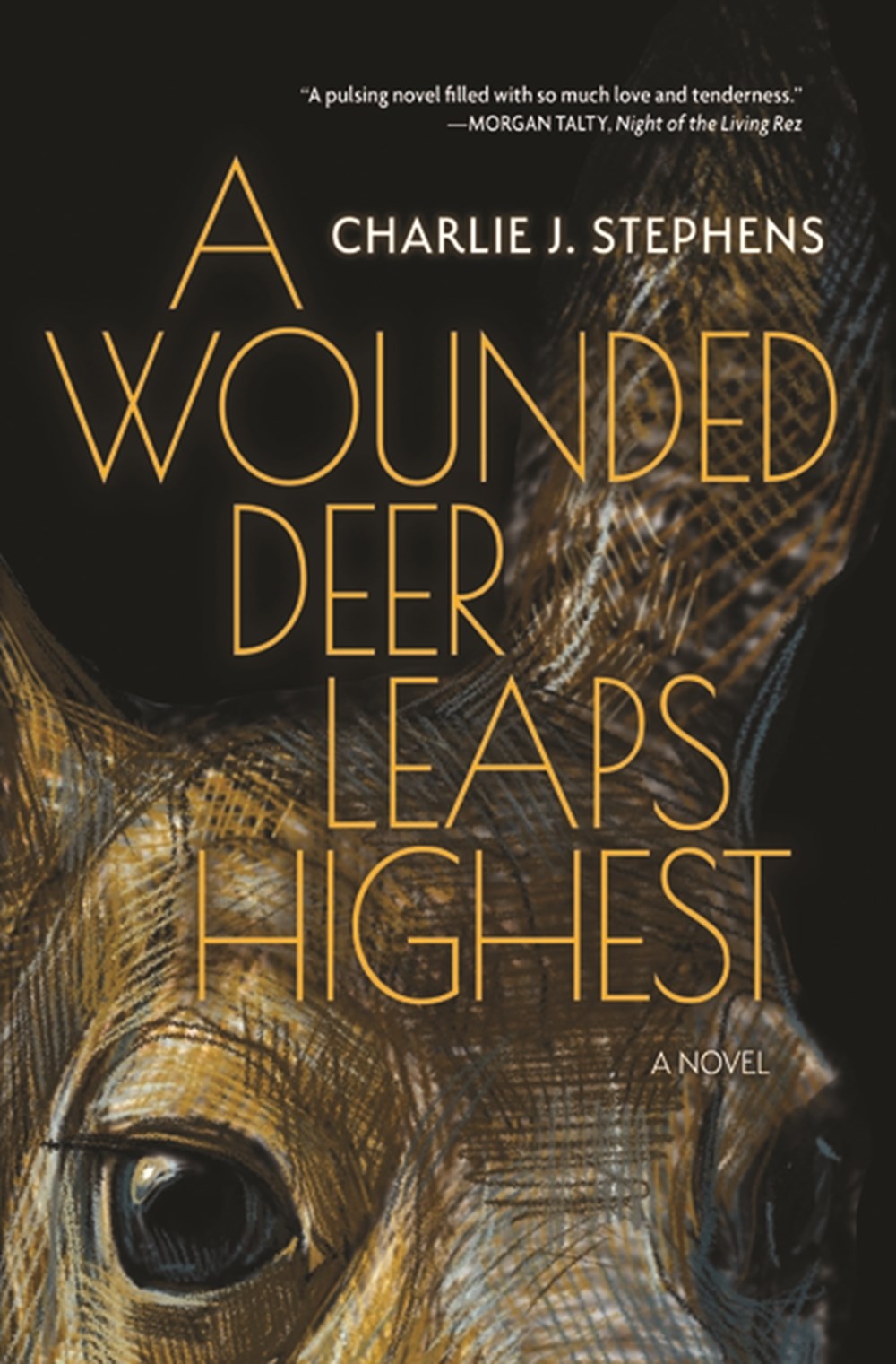 A Wounded Deer Leaps Highest