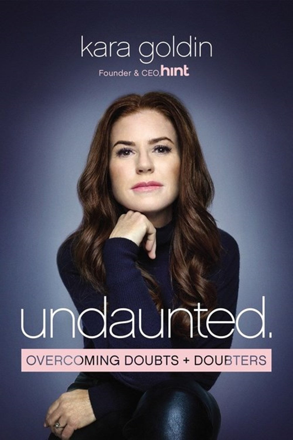 Undaunted: Overcoming Doubts and Doubters