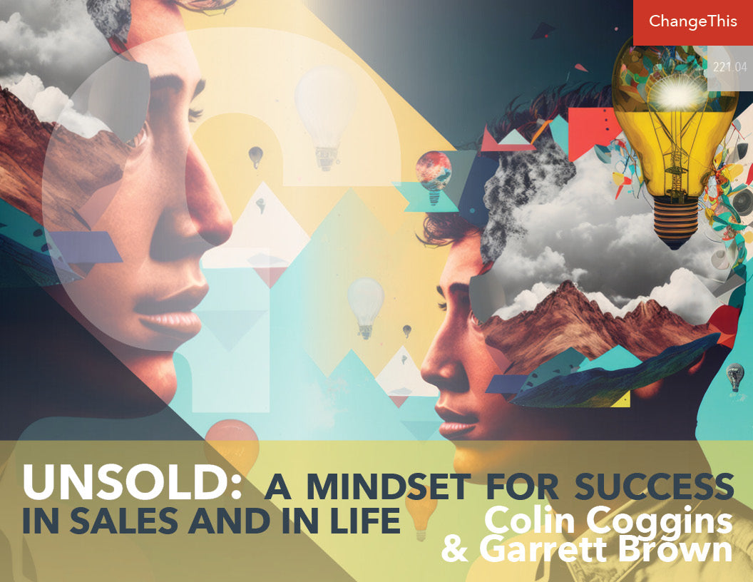 Unsold: A Mindset for Success in Sales and in Life