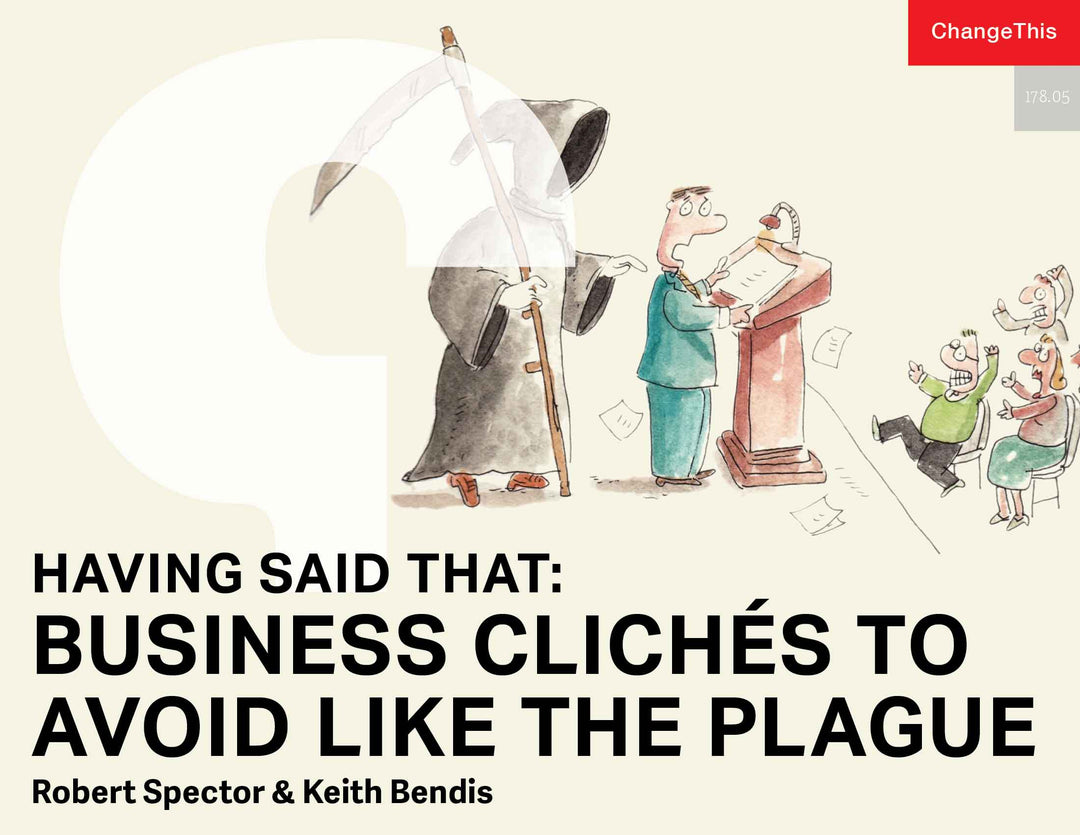 Having Said That: Business Clichés to Avoid Like the Plague