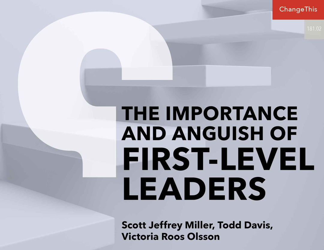 The Importance and Anguish of First-Level Leaders