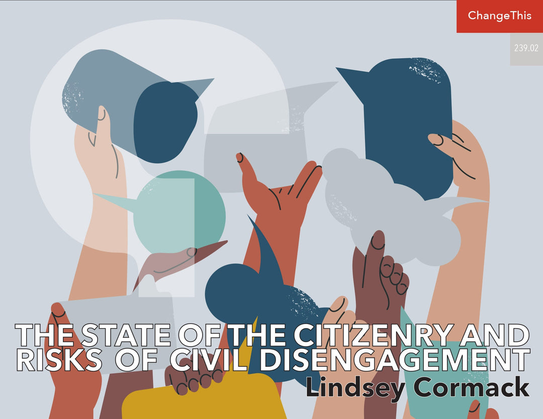 The State of the Citizenry and Risks of Civic Disengagement