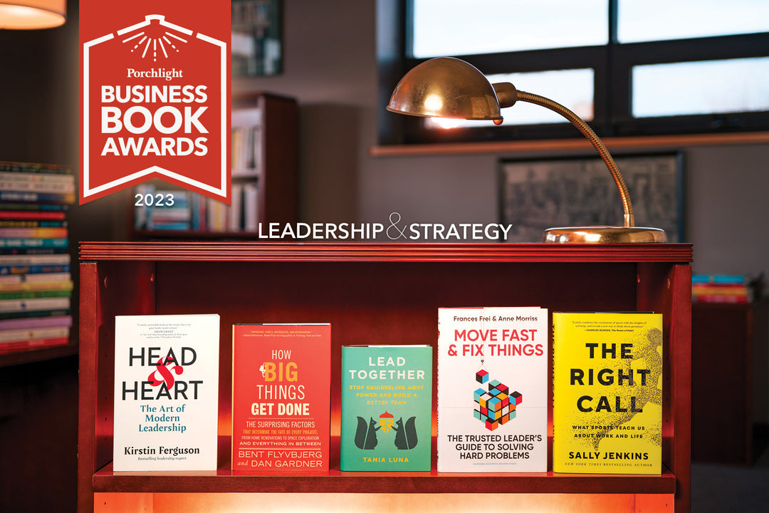 The 2023 Porchlight Business Book Awards | Leadership & Strategy