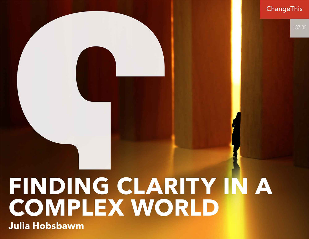 Finding Clarity in a Complex World