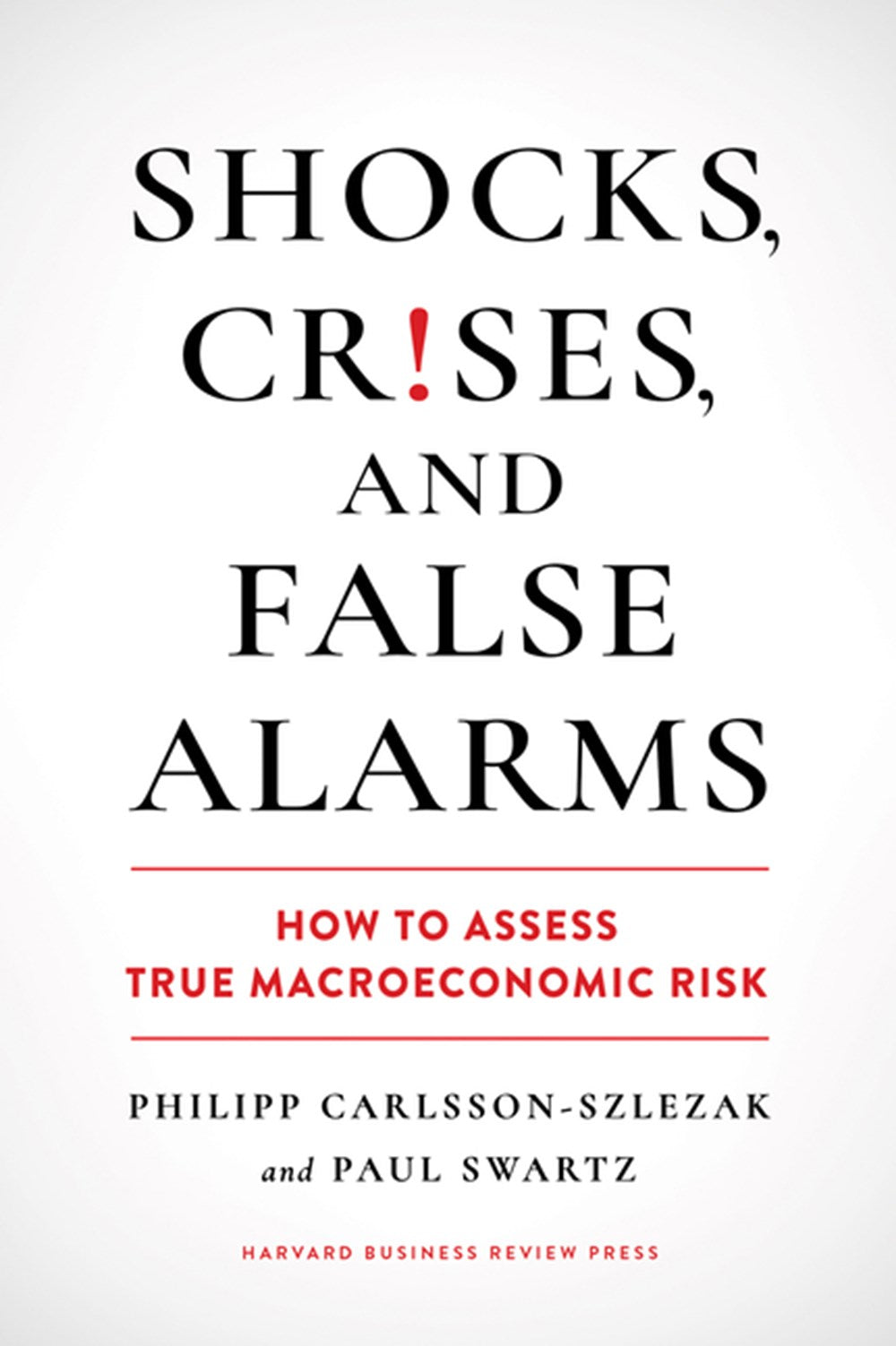 An Excerpt from Shocks, Crises, and False Alarms