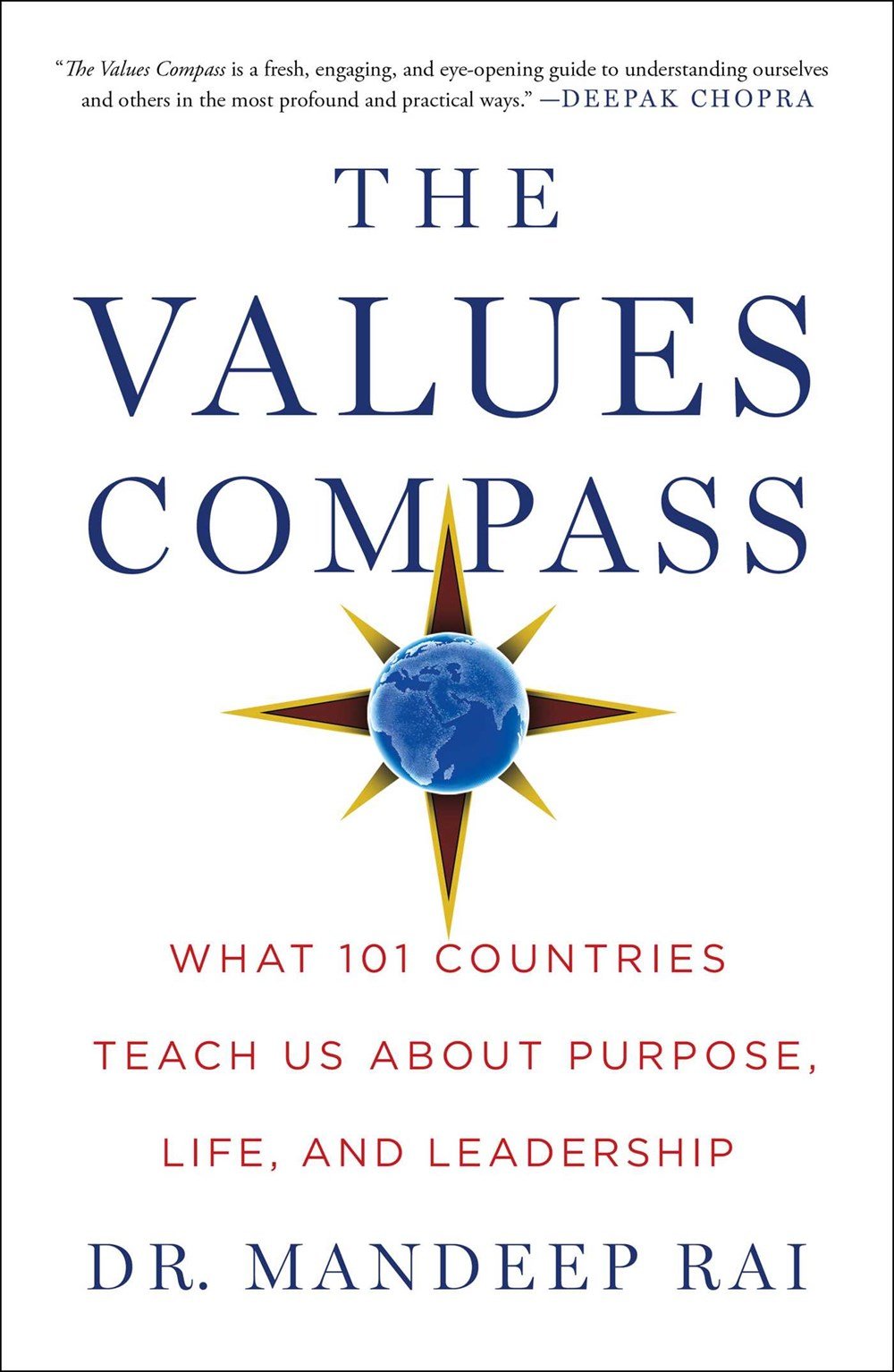 The Values Compass : What 101 Countries Teach Us About Purpose, Life, and Leadership