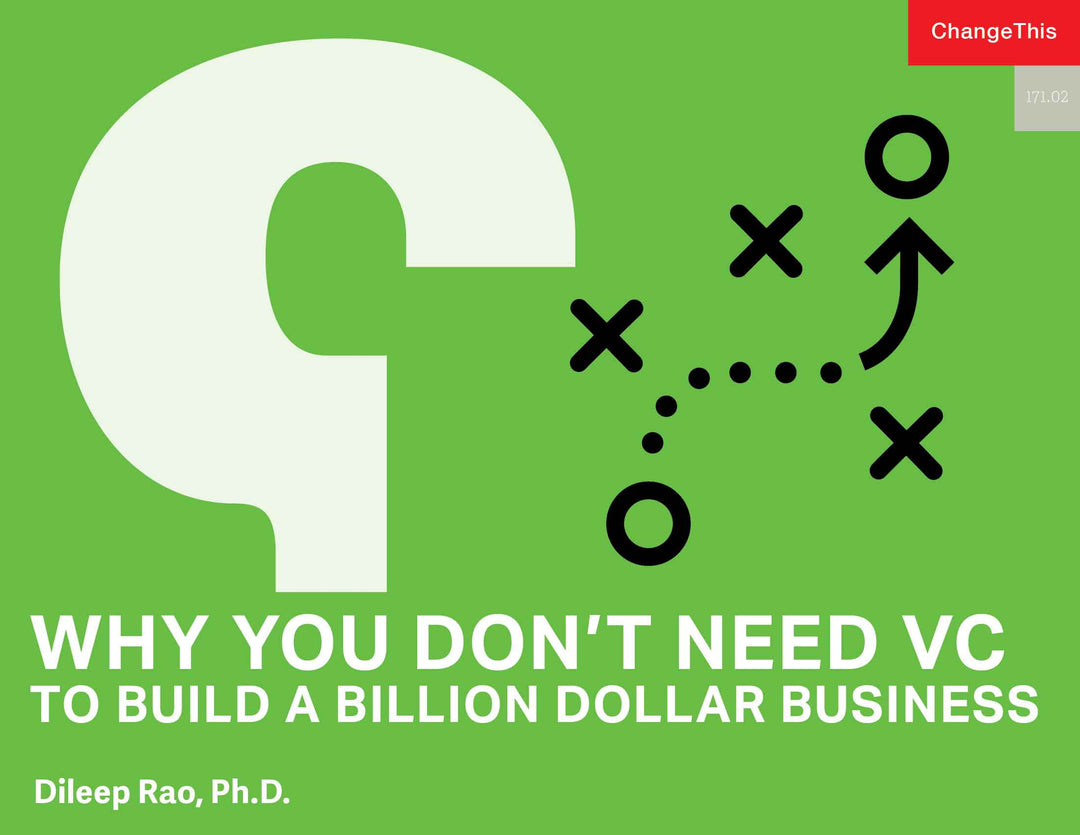 Why You Don't Need VC to Build a Billion Dollar Business