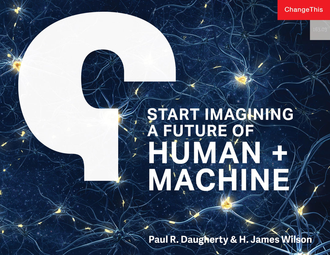 Start Imagining a Future of Human + Machine