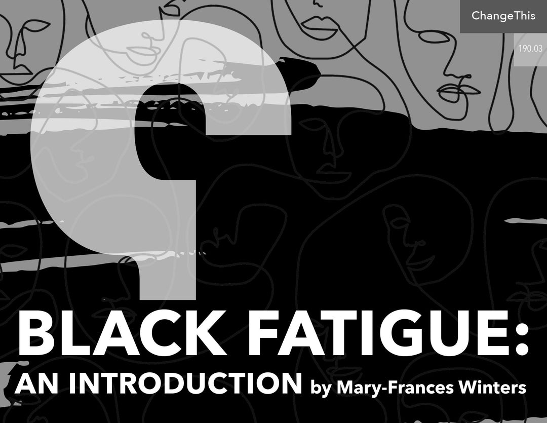 Black Fatigue: An Introduction