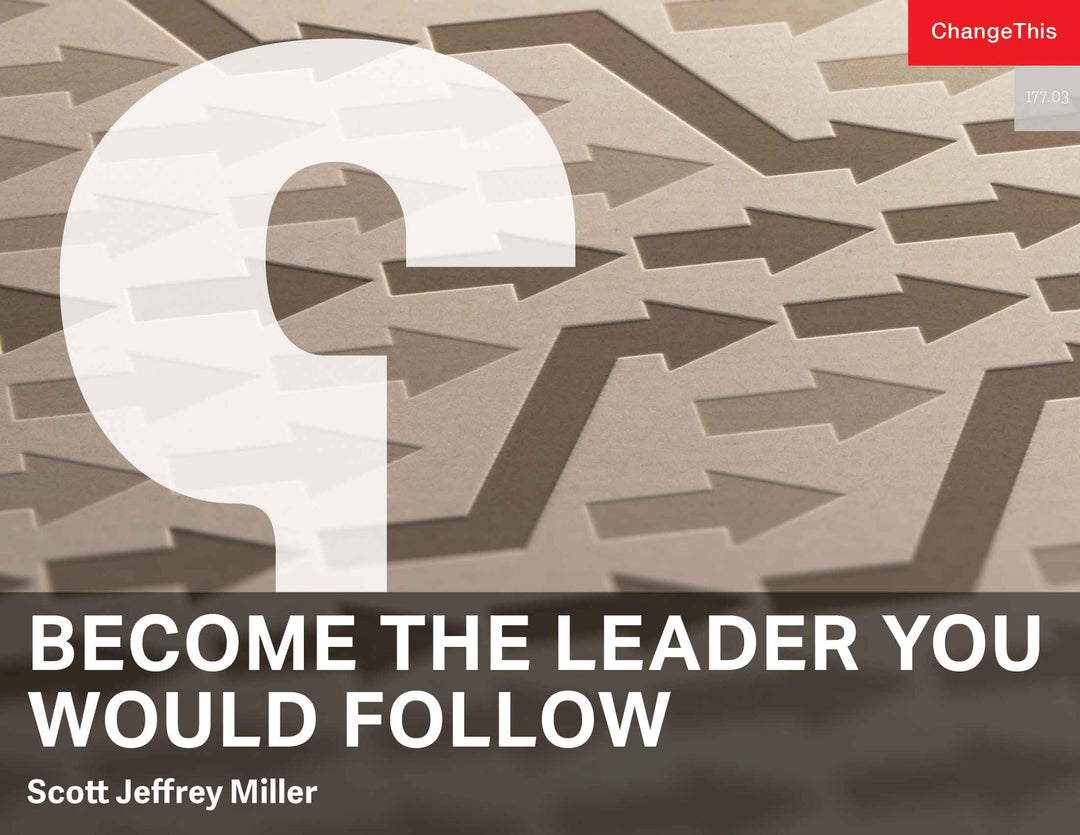 Become the Leader You Would Follow