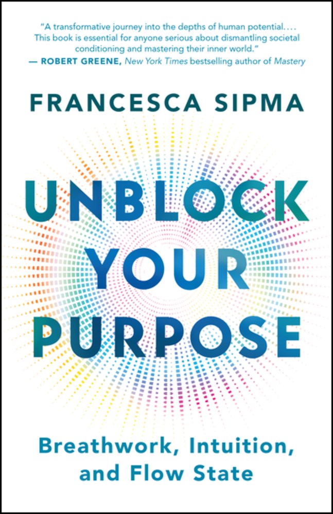 An Excerpt from <i>Unblock Your Purpose</i>