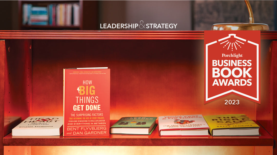 <i>How Big Things Get Done</i> | An Excerpt from the Leadership & Strategy Category