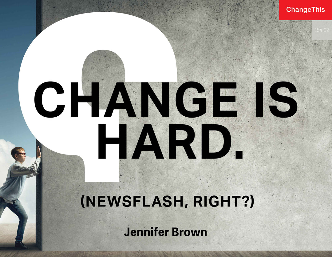 Change is Hard: A true story of diversity and inclusion.