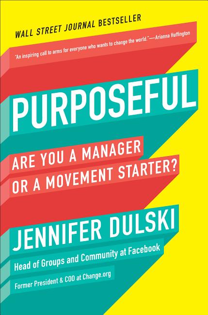 Purposeful: Are You a Manager or a Movement Starter?