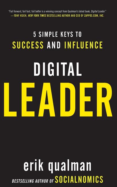 Digital Leader: 5 Simple Keys to Success and Influence