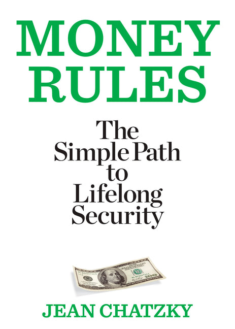 Money Rules: The Simple Path to Lifelong Security